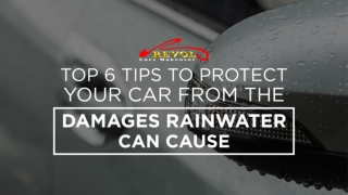 Top 6 Tips To Protect Your Car From The Damages Rainwater Can Cause