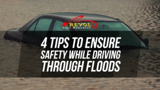 4 Tips To Ensure Safety While Driving Through Floods