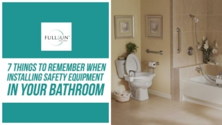 7 Things To Remember When Installing Safety Equipment In Your Bathroom