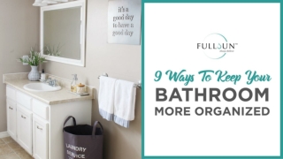 9 Ways To Keep Your Bathroom More Organized