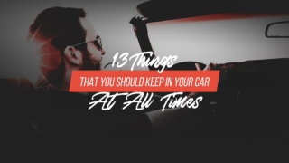 13 Things That You Should Keep In Your Car At All Times