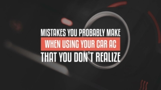 Mistakes You Probably Make When Using Your Car AC That You Don’t Realize