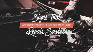 Signs That May Indicate You Need To Take Your Car To Engine Repair Services