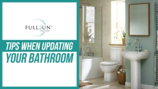 Tips When Updating Your Bathroom
