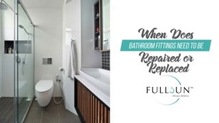 When Does Bathroom Fittings Need To Be Repaired or Replaced