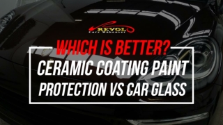 Which Is Better? Ceramic Coating Paint Protection Vs Car Glass