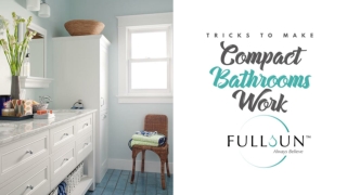 Tricks To Make Compact Bathrooms Work