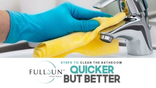 Steps To Clean The Bathroom Quicker But Better