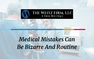 Medical Mistakes Can Be Bizarre And Routine