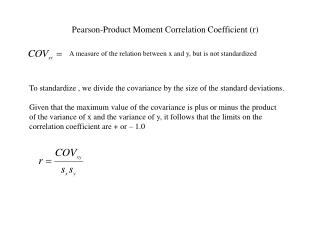 Pearson-Product Moment Correlation Coefficient (r)