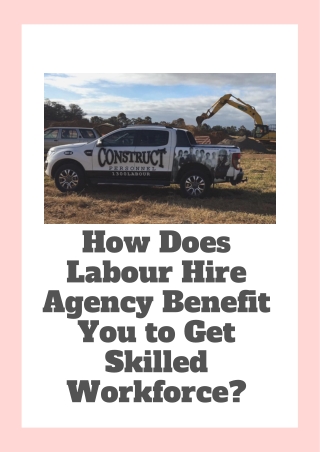 How Does Labour Hire Agency Benefit You to Get Skilled Workforce?