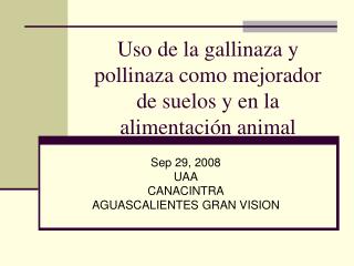 Uso de la gallinaza y pollinaza como mejorador de suelos y en la alimentación animal