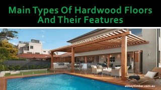 Main Types Of Hardwood Floors And Their Features