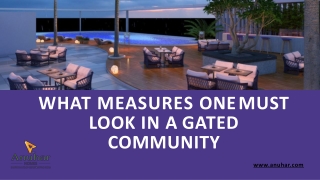 What measures one must look in a gated community