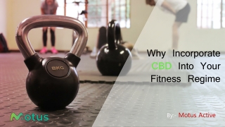 Why Incorporate CBD Into Your Fitness Regime