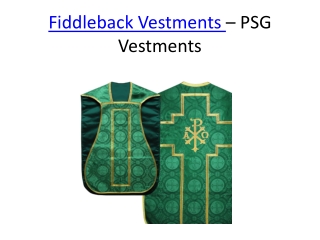 Fiddleback Vestments - PSG Vestments