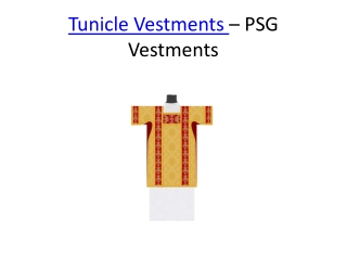 Tunicle Vestments - PSG Vestments