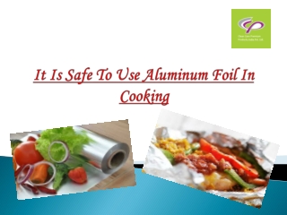 It Is Safe To Use Aluminum Foil In Cooking