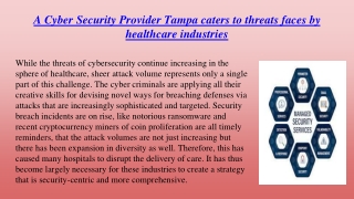 A Cyber Security Provider Tampa caters to threats faces by healthcare industries