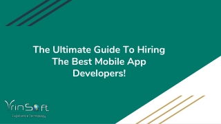 The ultimate guide to hiring the best mobile app developers!-Published by Vrinsoft