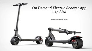 On Demand Electric Scooter App like Bird