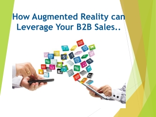 How Augmented Reality can Leverage Your B2B Sales