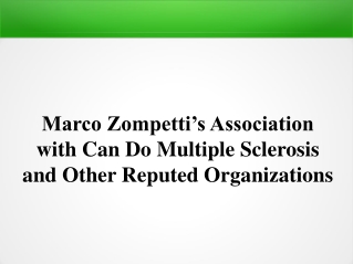 Marco Zompetti’s Association with Can Do Multiple Sclerosis and Other Reputed Organizations