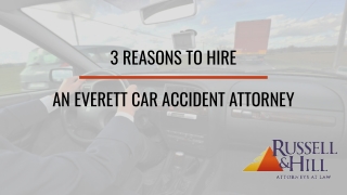 3 Reasons To Hire An Everett Car Accident Attorney