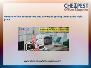 General office accessories and the art of getting them From Right Place