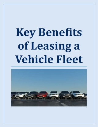 Key Benefits of Leasing a Vehicle Fleet