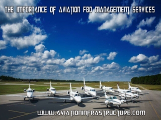 The Importance of Aviation FBO Management Services