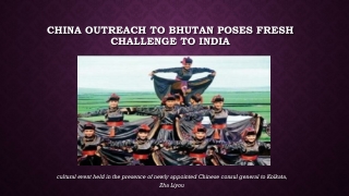 China outreach to Bhutan poses fresh challenge to India