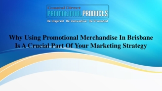 Why Using Promotional Merchandise in Brisbane is A Crucial Part of Your Marketing Strategy