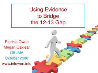 Using Evidence to Bridge the 12-13 Gap