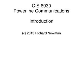 CIS 6930 Powerline Communications Introduction