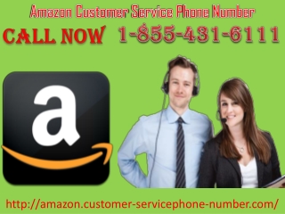 We are 24/7 working through Amazon Customer Service phone number 1-855-431-6111