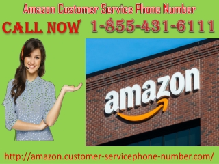 Amazon Customer Service phone number is available to address the Amazon technical glitches 24/7 1-855-431-6111