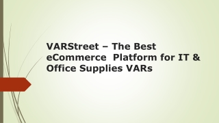 VARStreet – The Best eCommerce Platform for IT & Office Supplies VARs