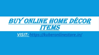 Buy Online Home Décor Items