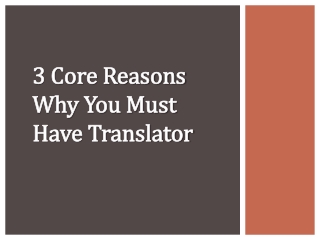 3 Core Reasons Why You Must Have Translator