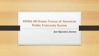 HIMA 501 Entire Course of American Public University System | Just Question Answer