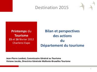 Printemps du Tourisme 15 et 16 février 2012 Charleroi Expo