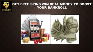 Get Free Spins Win Real Money to Boost Your Bankroll