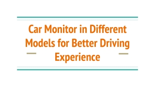 Car Monitor in Different Models for Better Driving Experience