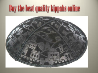 Buy the best quality kippahs online