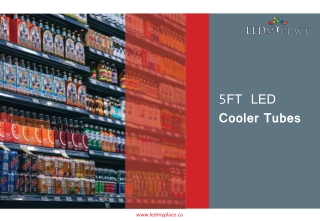 Have the Best 5FT LED Cooler Tubes in Your Supermarket or Stores