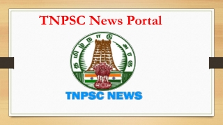 TNPSC News Portal For Tamil Nadu PSC Current Affairs, Upcoming Exam