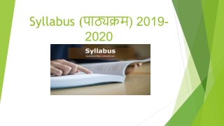 Syllabus (पाठ्यक्रम) 2019-2020, Check Exam Syllabus (परीक्षा पाठ्यक्रम) Here