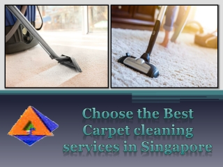 Choose the Best Carpet cleaning services in Singapore