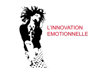 courts circuits : l'Innovation Emotionelle